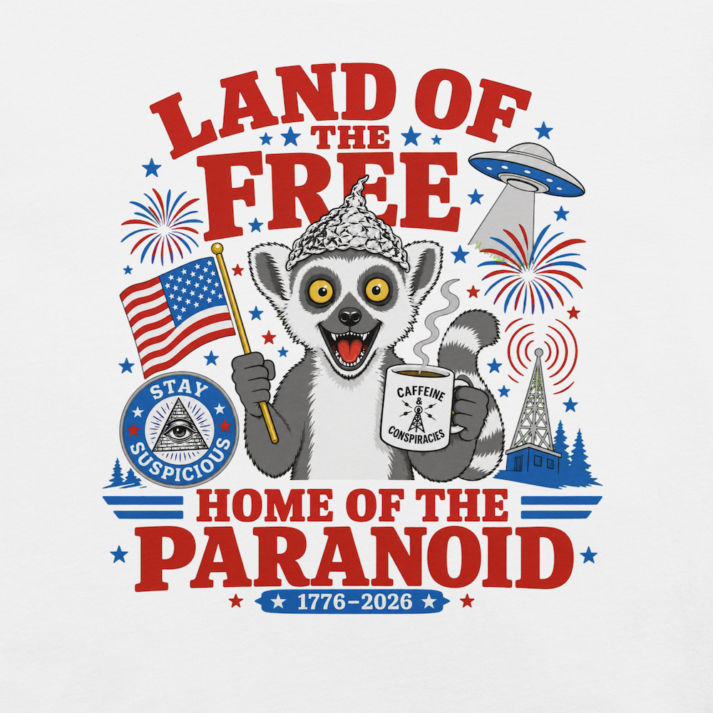 Land of the Free Home of the Paranoid Lemur T-Shirt