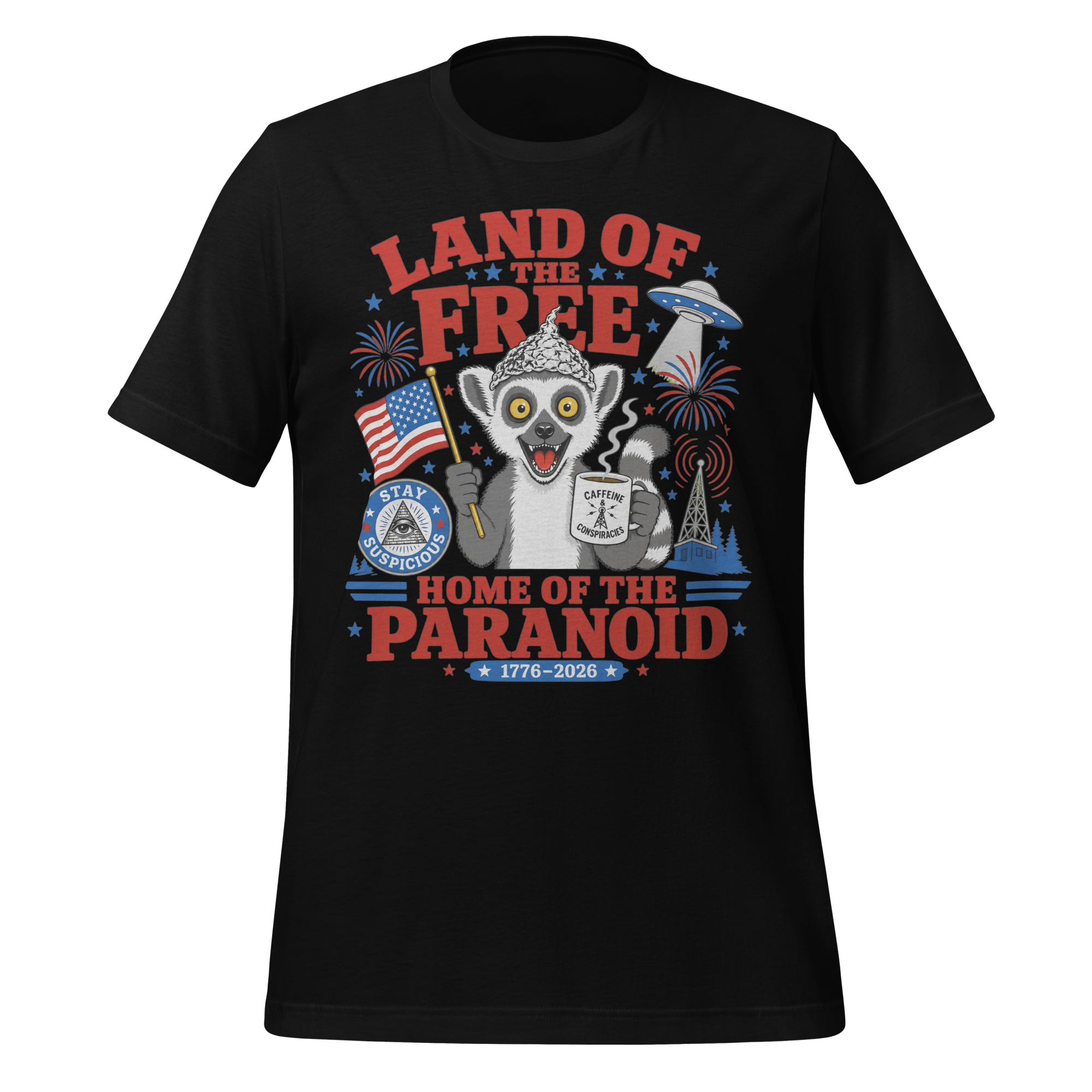 Land of the Free Home of the Paranoid Lemur T-Shirt