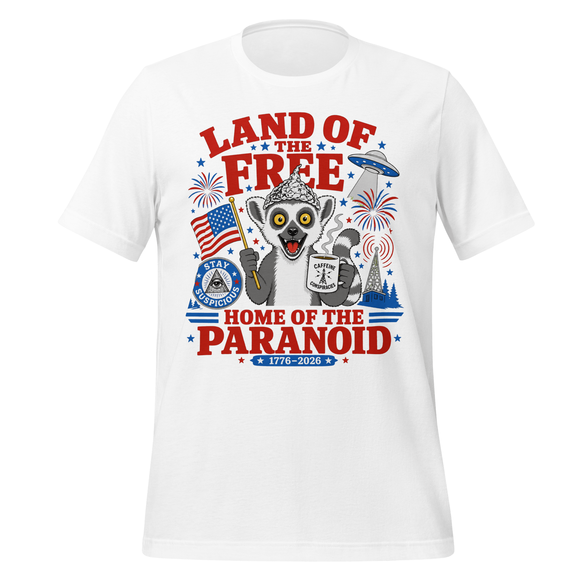 Land of the Free Home of the Paranoid Lemur T-Shirt
