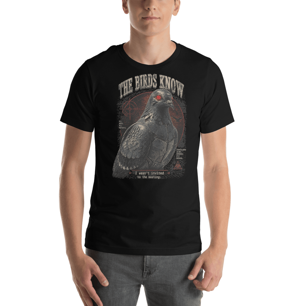 The Birds Know T-Shirt | Funny Spy Pigeon Graphic T-Shirt