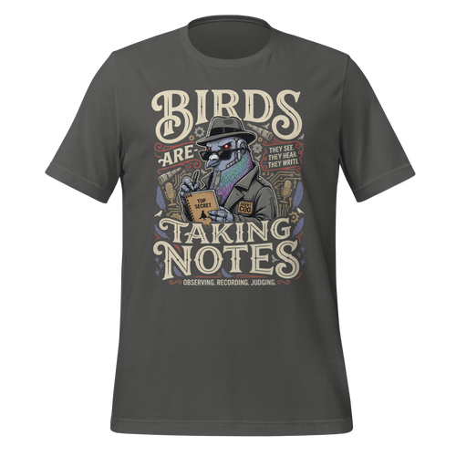 Birds Are Taking Notes Spy Pigeon T-Shirt