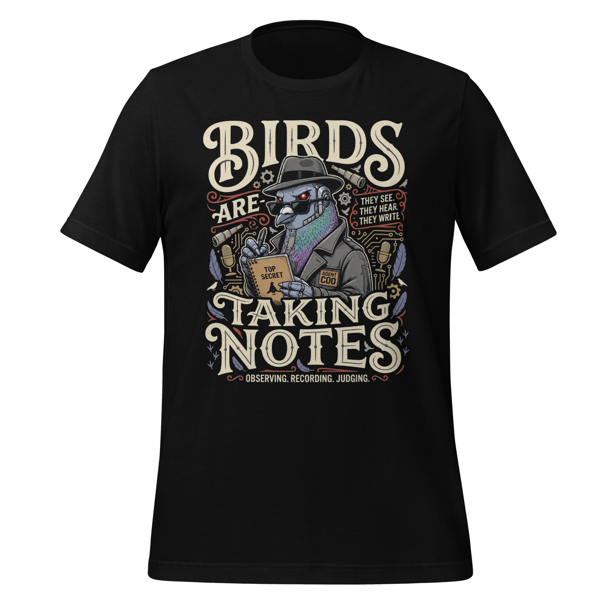 Birds Are Taking Notes Spy Pigeon T-Shirt