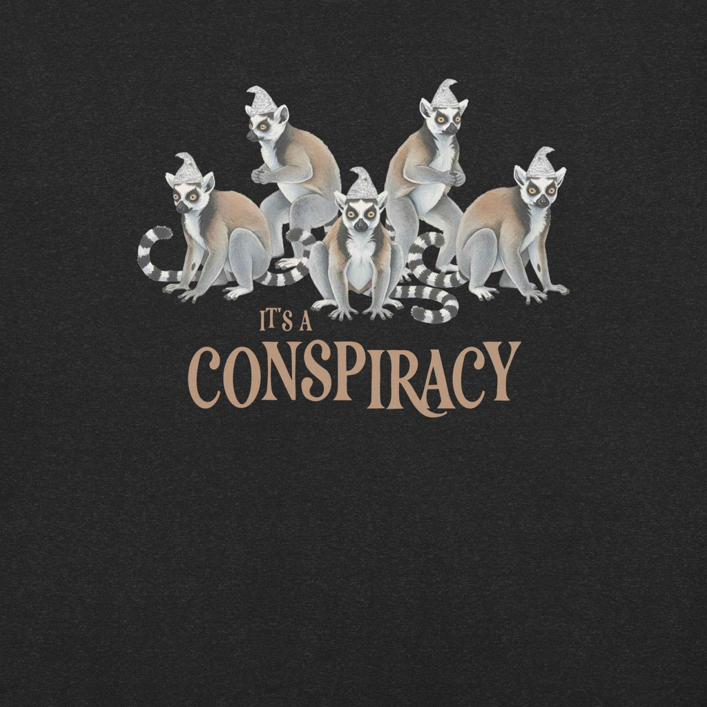 It's a Conspiracy Lemurs T-Shirt