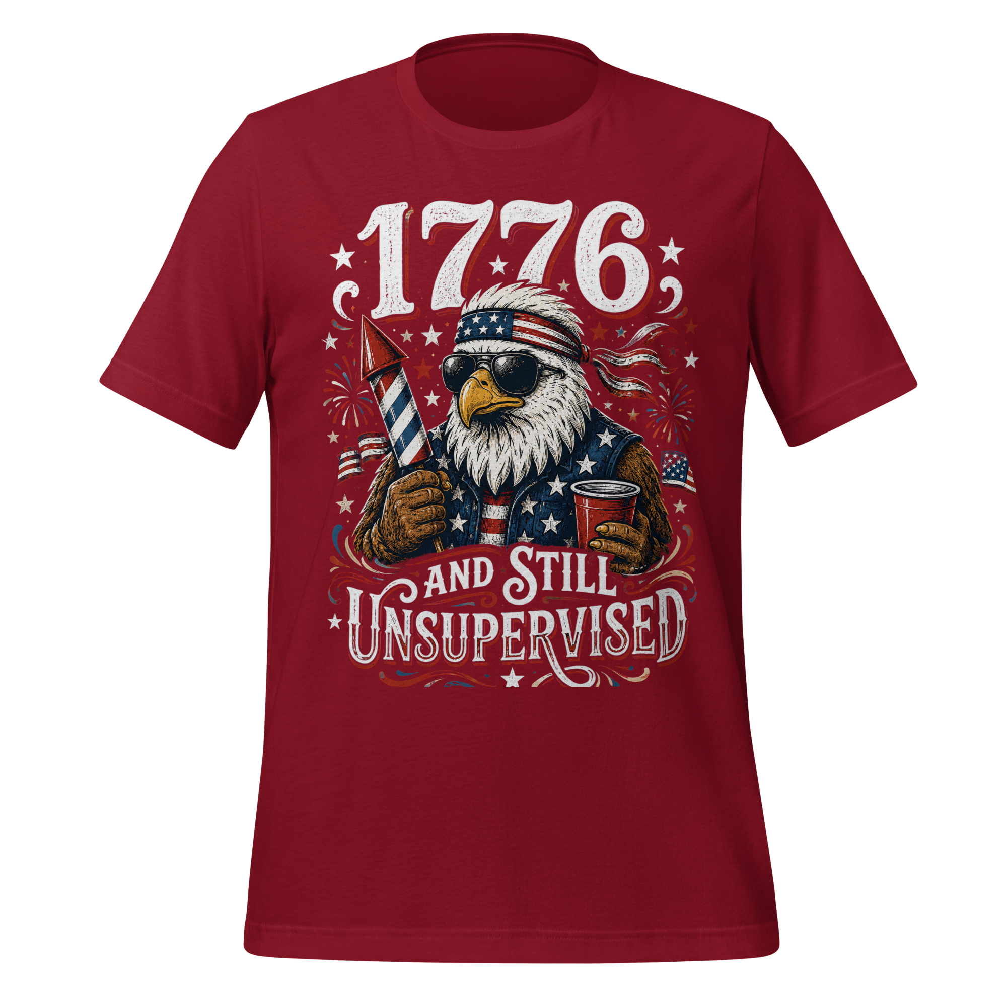 1776 And Still Unsupervised T-Shirt | Funny 4th of July Eagle Tee