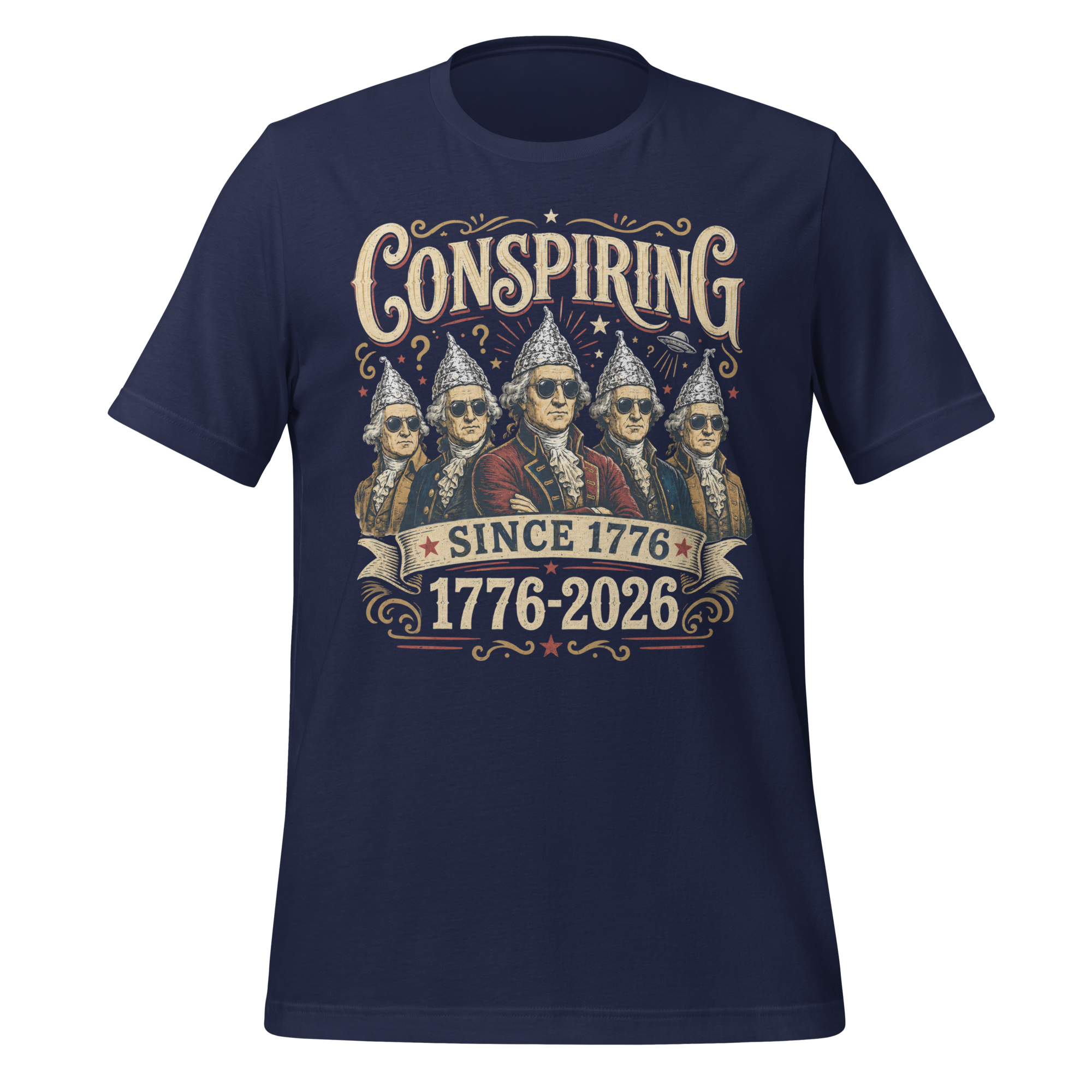 Conspiring Since 1776 T-Shirt | America 250 Conspiracy Shirt
